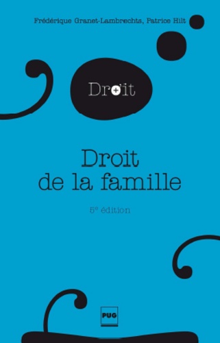 Frédérique Granet-Lambrechts et Patrice Hilt - Droit de la famille.