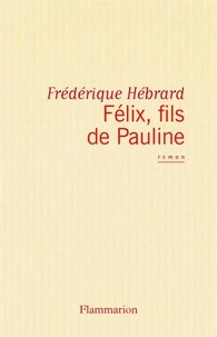 Félix, fils de Pauline