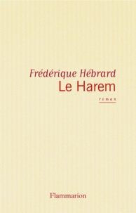 Frédérique Hébrard - Le Harem.