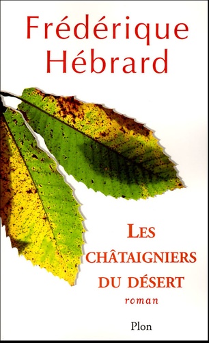 Frédérique Hébrard - Les Châtaigniers du Désert.
