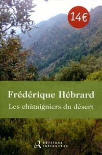 Frédérique Hébrard - Les châtaigniers du désert.