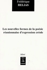Les nouvelles formes de la poésie réunionnaise d'expression créole