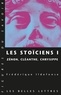 Frédérique Ildefonse - Les Stoïciens. - Tome 1, Zénon, Cléanthe, Chrysippe.