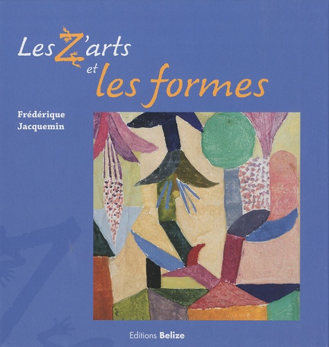 Frédérique Jacquemin - Les Z'arts et les formes.
