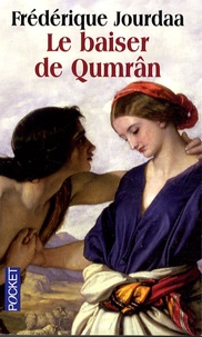 Frédérique Jourdaa - Le baiser de Qumrân.