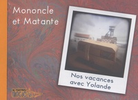 Frédérique Lardemer - Nos vacances avec Yolande par Mononcle et Matante.