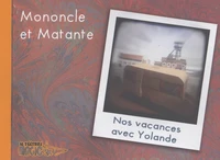 Nos vacances avec Yolande par Mononcle et Matante