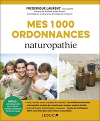 Frédérique Laurent - Mes 1000 ordonnances naturopathie.