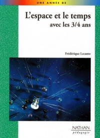 Frédérique Lecante - L'espace et le temps avec les 3-4 ans.