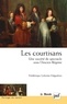 Frédérique Leferme-Falguières - Les courtisans : une société de spectacle sous l'Ancien Régime.