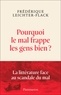 Frédérique Leichter-Flack - Pourquoi le mal frappe les gens bien ? - La littérature face au scandale du mal.