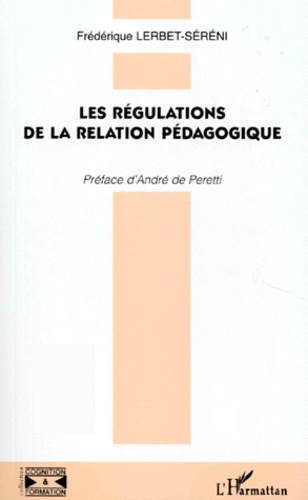 Frédérique Lerbet-Sereni - Les régulations de la relation pédagogique.