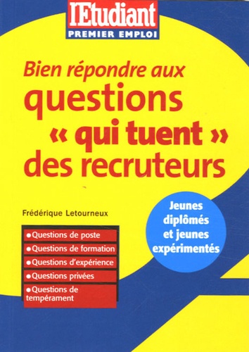 Frédérique Letourneux - Bien répondre aux questions qui tuent des recruteurs.