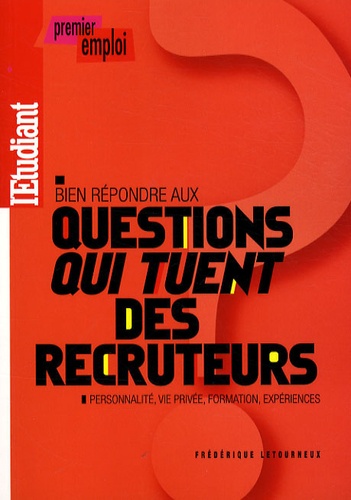 Frédérique Letourneux - Bien répondre aux questions "qui tuent" des recruteurs.