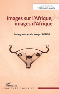 Frédérique Louveau - Images sur l'Afrique, images d'Afrique.