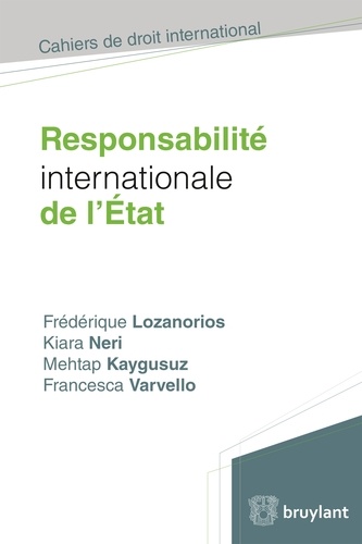 Frédérique Lozanorios et Kiara Neri - Responsabilité internationale de l'Etat.