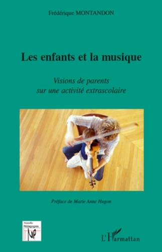 Frédérique Montandon - Les enfants et la musique - Vision de parents sur une activité extrascolaire.