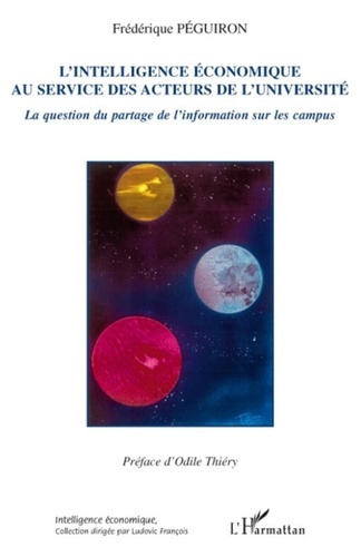 Frédérique Péguiron - L'intelligence économique au service des acteurs de l'université - La question du partage de l'information sur les campus.