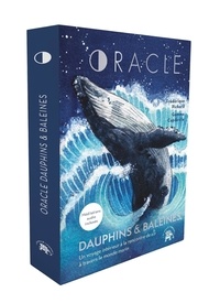 Frédérique Pichard et Gemma Capdevila - Oracle Dauphins et baleines - Un voyage intérieur à la rencontre de soi à travers le monde marin, avec 40 cartes.