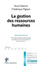 Frédérique Pigeyre et Anne Dietrich - La gestion des ressources humaines.