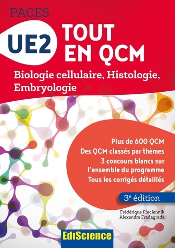 Frédérique Pluciennik et Alexandre Fradagrada - UE2 tout en QCM - Biologie cellulaire, Histologie, Embryologie.