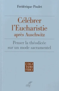 Célébrer l'eucharistie après Auschwitz