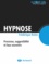 Hypnose. Processus, suggestibilité et faux souvenirs