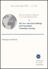 The New American Challenge And Transatlantic Technology Sourcing : Le Nouveau Defi Americain