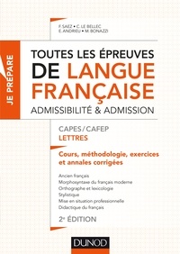 Frédérique Saez et Christel Le Bellec - Toutes les épreuves de langue française - Admissibilité & admission CAPES/CAFEP Lettres.