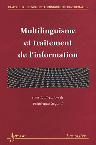 Frédérique Segond - Multilinguisme Et Traitement De L'Information.