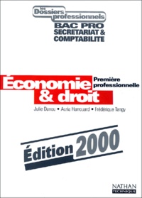 Frédérique Tangy et Auria Harrouard - Economie & Droit 1ere Professionnelle. Edition 2000.