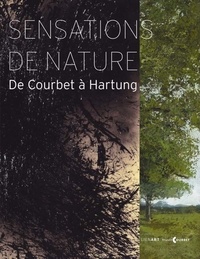Frédérique Thomas-Maurin - Sensations de nature - De Courbet à Hartung.