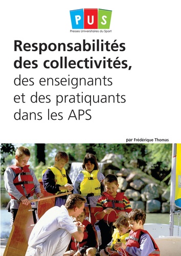 Frédérique Thomas - Responsabilités des collectivités, des enseignants et des pratiquants dans les APS.