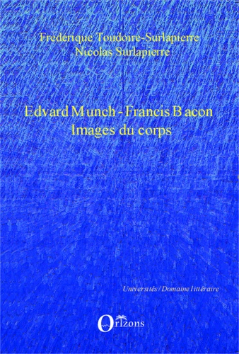 Edvard Munch - Francis Bacon, Images du corps