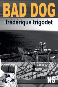 Frédérique Trigodet - Bad dog.