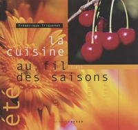 La cuisine au fil des saisons : l'été