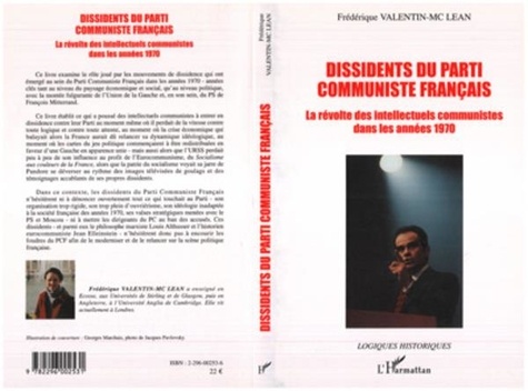 Frédérique Valentin-McLean - Dissidents du Parti Communiste Français - La révolte des intellectuels communistes dans les années 70.