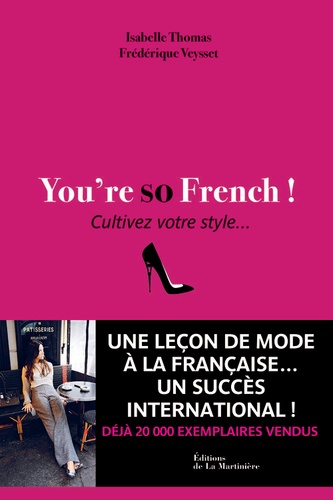You're so French !. Cultivez votre style...