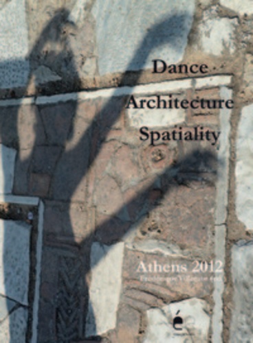 Frédérique Villemur - Dance Architecture Spatiality : Athens 2012.