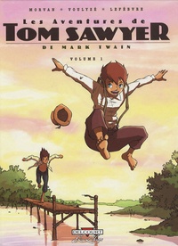 Frédérique Voulyzé et Jean-David Morvan - Les Aventures de Tom Sawyer Tome 1 : .