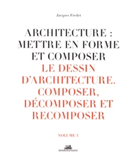 Architecture : mettre en forme et composer