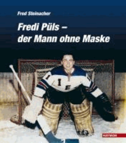 Fredi Püls - der Mann ohne Maske.