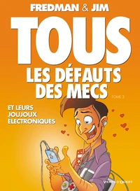 Tous les défauts des Mecs Tome 3