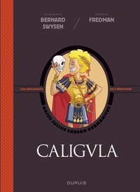 Fredman Fredman et Bernard Swysen - La véritable histoire vraie - tome 2 - Caligula - Caligula.