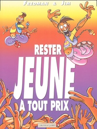  Fredman et  Jim - Rester Jeune A Tout Prix.