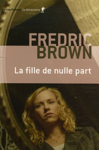 Fredric Brown - La fille de nulle part.