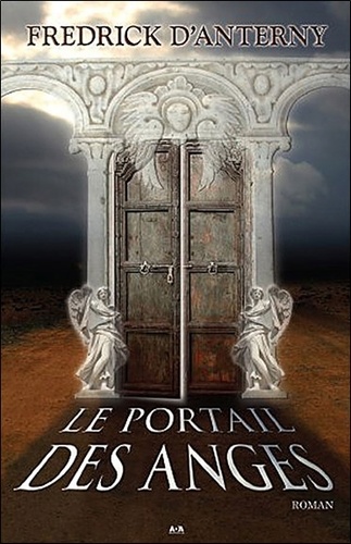 Fredrick D'Anterny - Le portail des anges.