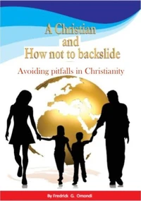 A Christian and How not to Backslide