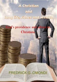 A Christian  and Long Life Riches and Wealth