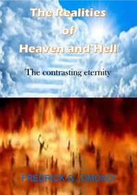 The Realities of Heaven  and Hell